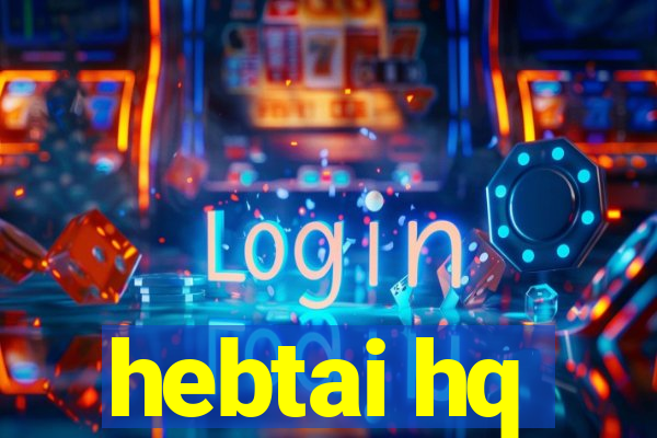 hebtai hq
